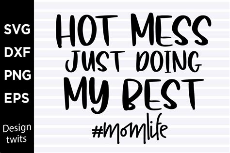 Hot Mess Just Doing My Best Momlife Svg Graphic By Designtwits