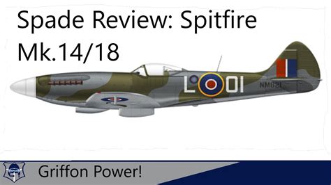 War Thunder Spade Review Spitfire Mk Xive And Xviiie Griffon Power