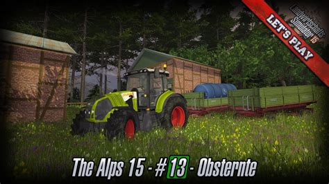 Let S Play LS15 The Alps 15 13 Obsternte YouTube