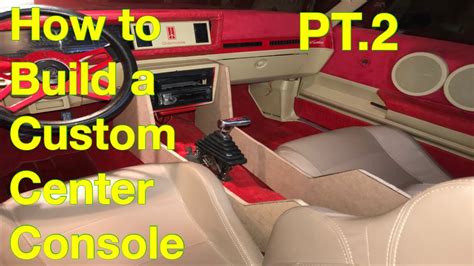 How To Build A Custom Center Console For Your Car Pt2 Youtube