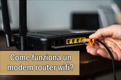 Come Funziona Un Modem Router Wifi La Guida Definitiva Latop