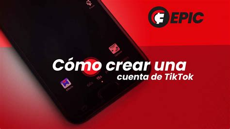 Cómo crear una cuenta de Tik Tok