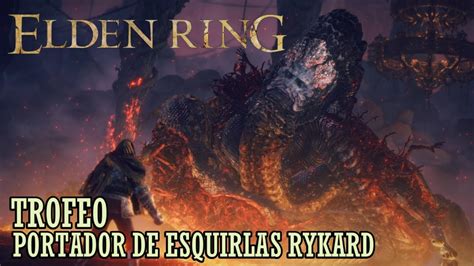 ELDEN RING Trofeo Portador De Esquirlas Rykard YouTube