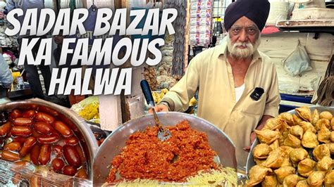 Sadar Bazar Wale Sardar Ji Ka Famous Halwa Gulab Jamun Hing