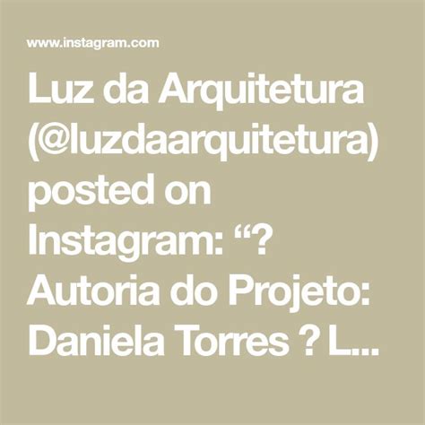 Luz Da Arquitetura Luzdaarquitetura Posted On Instagram Autoria