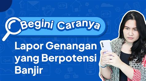 Cara Lapor Genangan Dan Banjir Di Jakarta Lewat Jaki Youtube