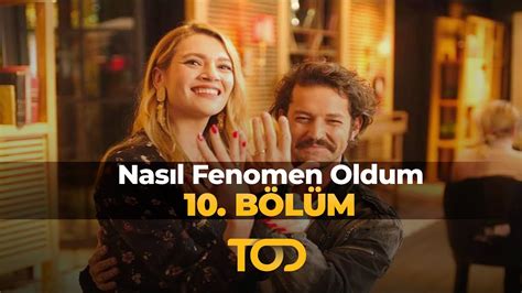 Nasıl Fenomen Oldum 10 Bölüm Söz Mü Nişan Mı YouTube