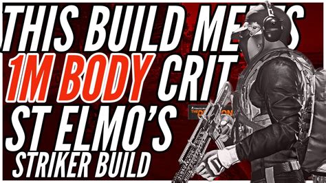 The Division 2 St Elmos Striker DPS Build 1M Per Body Crit Coyote