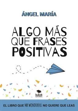 Libro Algo Mas Que Frases Positivas Angel Maria Herrera ISBN