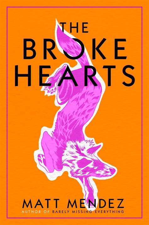 The Broke Hearts | Book by Matt Mendez | Official Publisher Page ...
