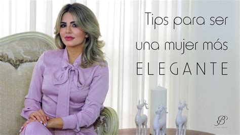 10 REGLAS PARA SER UNA MUJER ELEGANTE YouTube