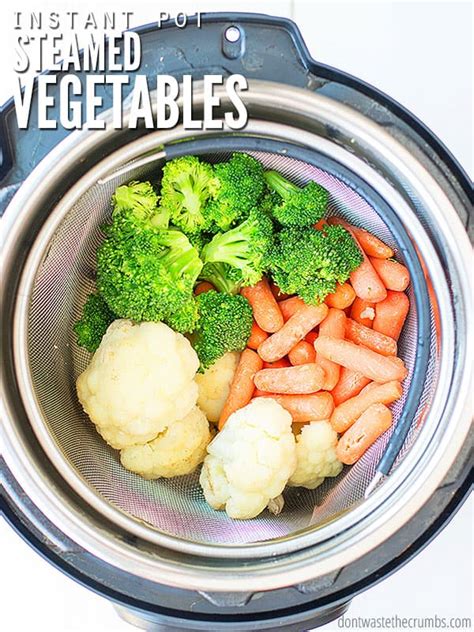 Easy Instant Pot Vegetable Steaming Simple And Homemade