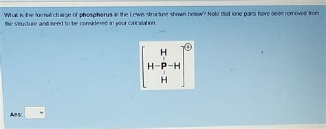 Solved What Is The Formal Charge Of Phosphorus In The Lewis Chegg