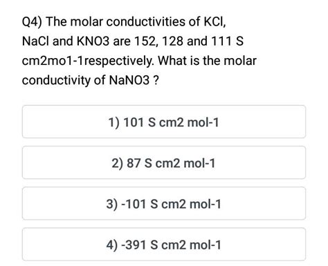 The Molar Conductivities Of KCl NaCl And KNO3 Are 152 128 And 111 S