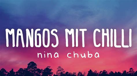 Nina Chuba Mangos Mit Chilli Lyric Video Youtube