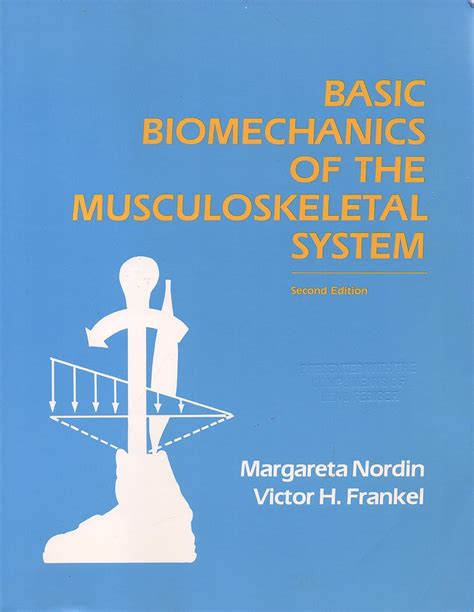 Basic Biomechanics Of The Musculoskeletal System Amazon Co Uk Nordin