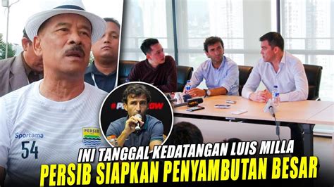 Disambut Meriah Persib Umumkan Tanggal Kedatangan Luis Milla Siap