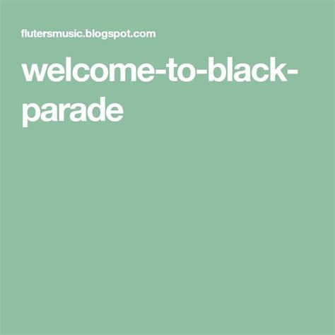 welcome-to-black-parade | Black parade, Parades, Black