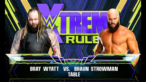 Wwe K Bray Wyatt Vs Braun Strowman Tables Match Gameplay No