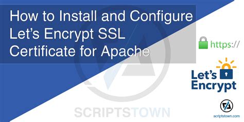 How To Install And Setup Let S Encrypt SSL Certificate For Apache