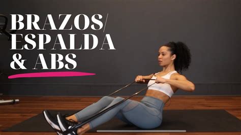 Brazos Espalda Y Abdomen 30 Minutos Rutina Para Endurecer Tonificar