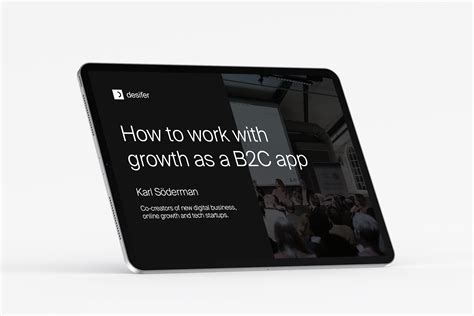 How to work with Growth as a B2C app - Desifer