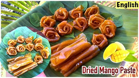 Dried Mango Paste How To Make Dried Mango Snack Mango Preservation