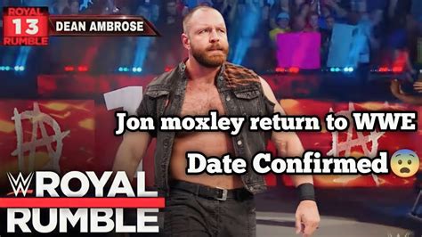 Dean Ambrose Jon Moxley Return To Wwe Date Confirmed Kpsking