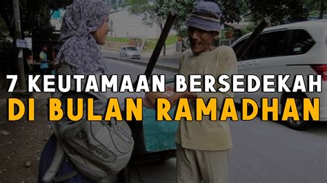 Wajib Tahu Inilah Keutamaan Bersedekah Di Bulan Ramadhan Youtube