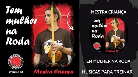 Mestra Crian A Muzenza Vol Tem Mulher Na Roda Usa Capoeira Love