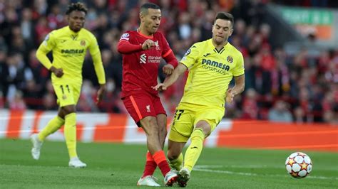 Hoy Liverpool vs Villarreal juegan en España Tu Diario Huánuco