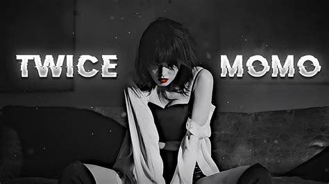 Woman × Momo Edit 🖤 Twice Momo Edit Efx Status Twice Momo Badass