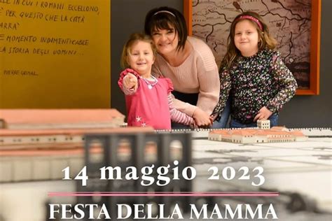 Festa Della Mamma Biglietti A Prezzo Ridotto Per Siti Archeologici E