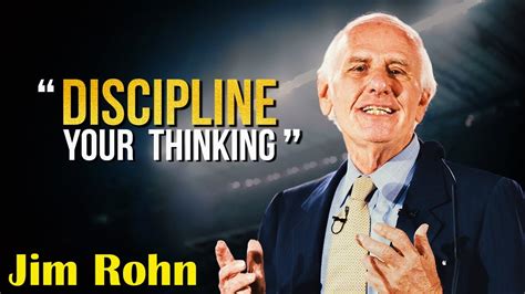 Jim Rohn Discipline Your Thinking Jim Rohn Inspirational Quotes