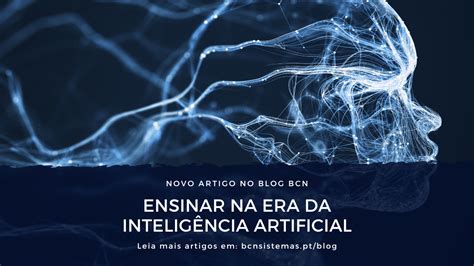 Ensinar na Era da Inteligência Artificial Blog BCN