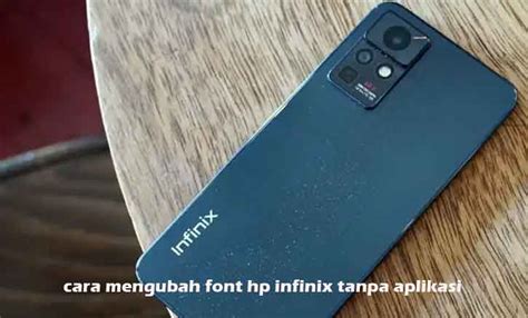 Cara Mengubah Font Hp Infinix Tanpa Aplikasi Semua Tipe Mudah Daritekno