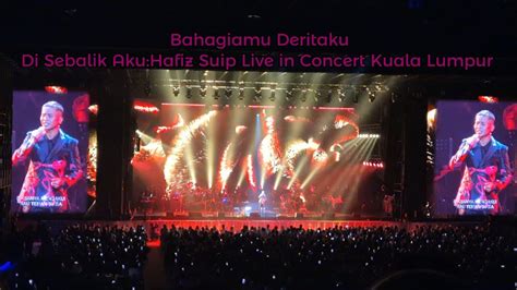 Hafiz Suip - Bahagiamu Deritaku (Live In Concert Kuala Lumpur) 1.11.25 ...