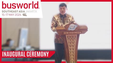 Busworld South East Asia Jakarta 2024 Inaugural Ceremony YouTube