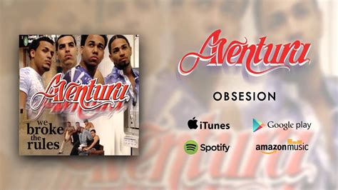 Aventura - Obsesion - YouTube