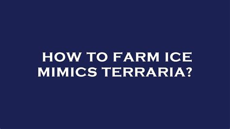 How To Farm Ice Mimics Terraria YouTube