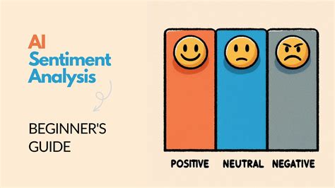 Ai Sentiment Analysis Explained A Beginners Guide