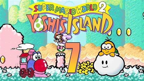 Lets Play Yoshis Island German 07 Lokomoyoshi Beim Lakitu Wahnsinn Youtube