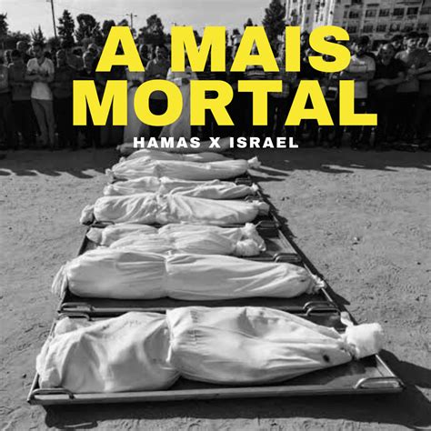 Guerra Hamas X Israel A Mais Mortal Da História De Gaza E Em Média 50