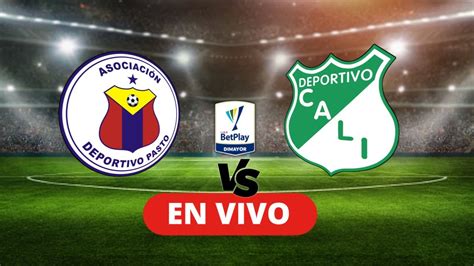 Deportivo Pasto Vs Deportivo Cali En Vivo Liga Betplay Jornada 9 2023🔴