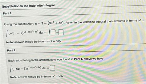 Solved Substitution In The Indefinite Integralpart Using Chegg