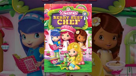 Strawberry Shortcake Berry Best Chef Youtube