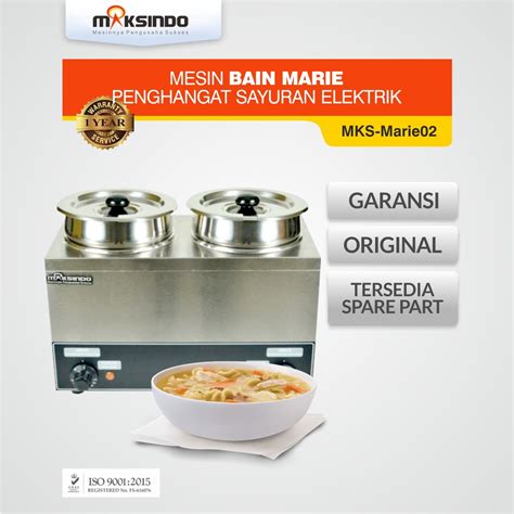 Jual Maksindo Mesin Bain Marie Penghangat Sayuran Elektrik Mks Marie