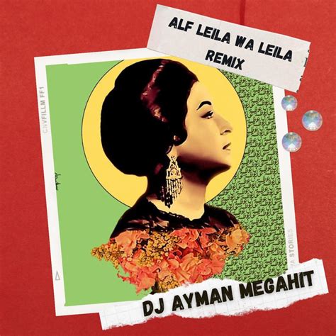 ‎Alf Leila wa Leila (Oum Kalthoum Remix) [Oum Kalthoum Remix] - Single - Album by Dj Ayman ...