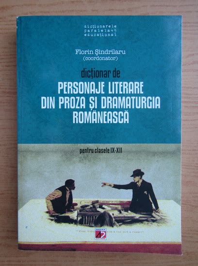 Florin Sindrilaru Dictionar De Personaje Literare Din Proza Si