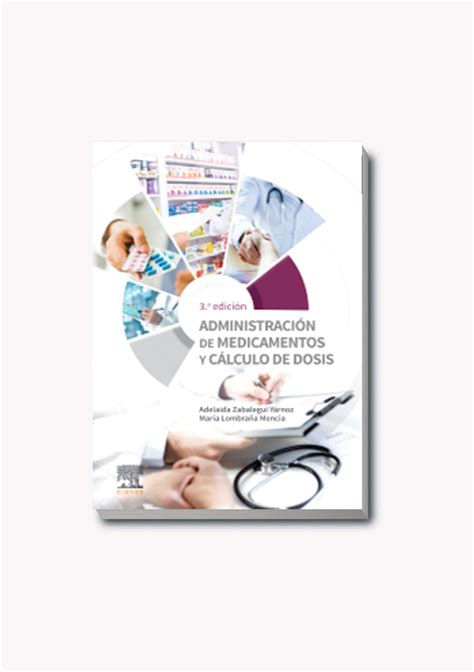 ADMINISTRACIÓN DE MEDICAMENTOS Y CÁLCULO DE DOSIS 3ED Libreria Sánchez